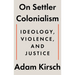 On Settler Colonialism: Ideology, Violence, and Justice