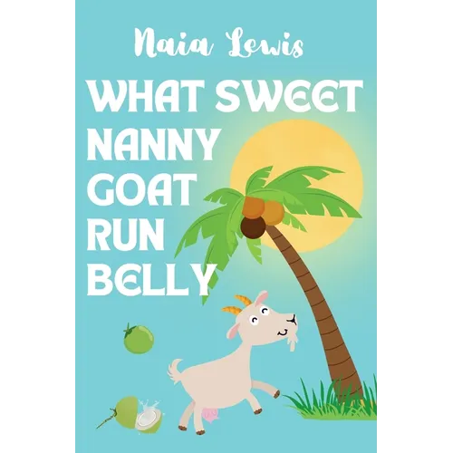 What Sweet Nanny Goat Run Belly