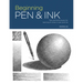 Portfolio: Beginning Pen & Ink: Tips and Techniques for Learning to Draw in Pen and Ink