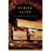 Buried Alive: The Terrifying History of Our Most Primal Fear