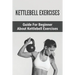 Kettlebell Exercises: Guide For Beginner About Kettlebell Exercises: : Kettlebell 8Kg
