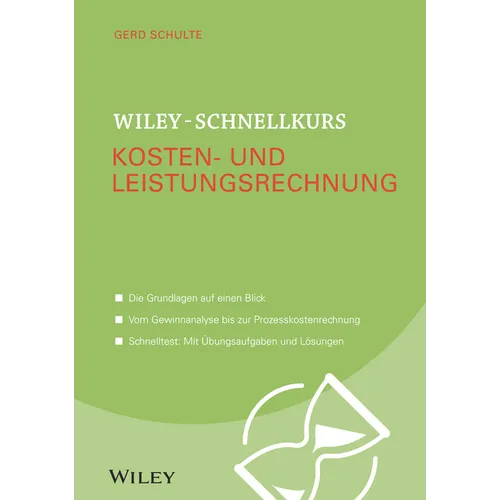Wiley-Schnellkurs Kosten- und Leistungsrechnung