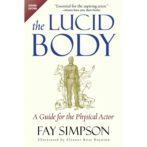 The Lucid Body: A Guide for the Physical Actor