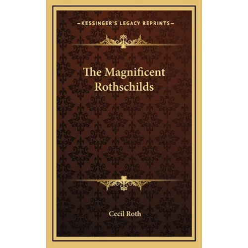The Magnificent Rothschilds