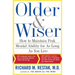 Older and Wiser: How to Maintain Peak Mental Ability for as Long as You Live