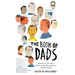 The Book of Dads: Essays on the Joys, Perils, and Humiliations of Fatherhood