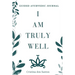 I Am Truly Well: Guided Ayurvedic Journal