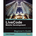 Livecode Mobile Development Beginner's Guide