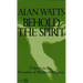Behold the Spirit: A Study in the Necessity of Mystical Religion