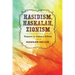 Hasidism, Haskalah, Zionism: Chapters in Literary Politics