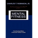 Mental Fitness: Transforming Minds, a Personal Trainer's Guide