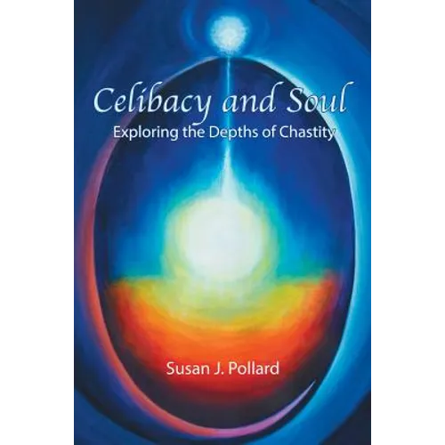 Celibacy and Soul: Exploring the Depths of Chastity
