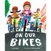 On Our Bikes