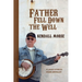 Father Fell Down the Well: Classic Stories from Downeast