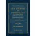 Old Stories & Forgotten Lessons: The Bible Storybook for Adults (Volume I)