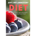 Anti Inflammatory Diet: A Practical Guide to Fight Inflammation With Healthy Diet Action Plans