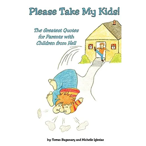 Please Take My Kids!