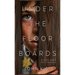 Under The Floorboards