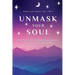 Unmask Your Soul: The Sacred Awakening Journey to Heal Core Wounds