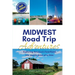Midwest Road Trip Adventures: Exploring America's Heartland, One Scenic Drive at a Time