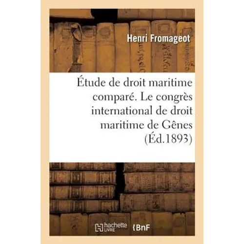Étude de droit maritime comparé. Le congrès international de droit maritime de Gênes