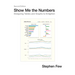 Show Me the Numbers: Designing Tables and Graphs to Enlighten