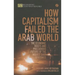 How Capitalism Failed the Arab World