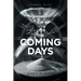 The Coming Days: A Guide To The End Times