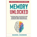 Memory Unlocked: The Ultimate Guide to Accelerated Learning, Photographic Memory Improvement and Unlocking Your Mind's Unlimited Potential
