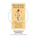 Becoming Medicine: Pathways of Initiation Into a Living Spirituality (B/W Edition)
