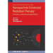 Nanoparticle Enhanced Radiation Therapy: Principles, methods and applications