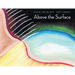 Above the Surface: A Fairytale for Adults
