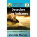 Descubre Los Volcanes: (Discover Volcanoes)