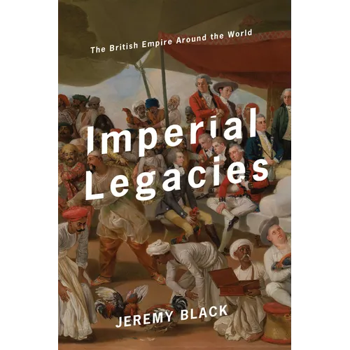 Imperial Legacies: The British Empire Around the World