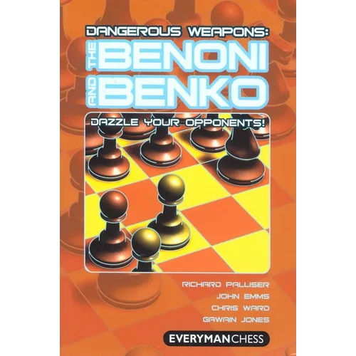 Dangerous Weapons: The Benoni and Benko