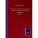 A Treatise on the Law of Shipping and the Law and Practice of Admirality: Volume I