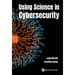 Using Science in Cybersecurity