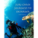 Juri-chan Journeys to Okinawa: World Adventure Series Book 2: Travel to Okinawa, Japan