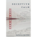 Deceptive Calm