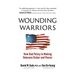 Wounding Warriors: How Bad Policy Is Making Veterans Sicker and Poorer