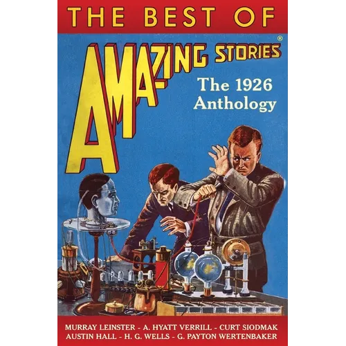 The Best of Amazing Stories: The 1926 Anthology
