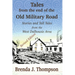 Tales from the End of the Old Military Road: stories and tall tales from the West Dalhousie area