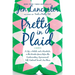 Pretty in Plaid: A Life, A Witch, and a Wardrobe, or, the Wonder Years Before the Condescending, Egomaniacal, Self-Centered Smart-Ass Phase