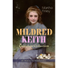 MILDRED KEITH Complete Series - All 7 Books in One Premium Edition: Timeless Children Classics: Mildred Keith, Mildred at Roselands, Mildred and Elsie
