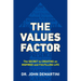 The Values Factor: The Secret to Creating an Inspired and Fulfilling Life
