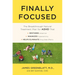 Finally Focused: The Breakthrough Natural Treatment Plan for ADHD That Restores Attention, Minimizes Hyperactivity, and Helps Eliminate Drug Side Effe