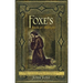 Foxe's Book of Martyrs: A history of the lives, sufferings, and triumphant deaths of the early Christians and the Protestant martyrs