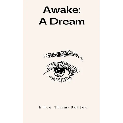 Awake: A Dream