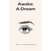 Awake: A Dream