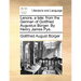 Lenore, a Tale: From the German of Gottfried Augustus Burger. by Henry James Pye.